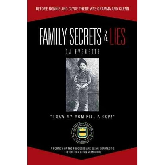 Family Secrets & Lies: Before Bonnie and Clyde There Was Gramma and Glenn (Hardcover)