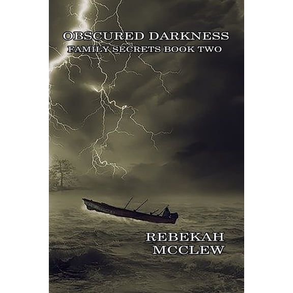 Family Secrets Obscured Darkness, Book 2, (Paperback)