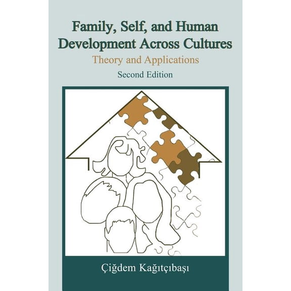 Family, Self, and Human Development Across Cultures: Theory and Applications, Second Edition, (Paperback)