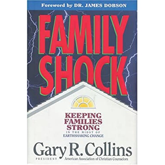 Pre-Owned Family Shock: Keeping Families Strong in the Midst of Earthshaking Change (Hardcover) 0842317562 9780842317566