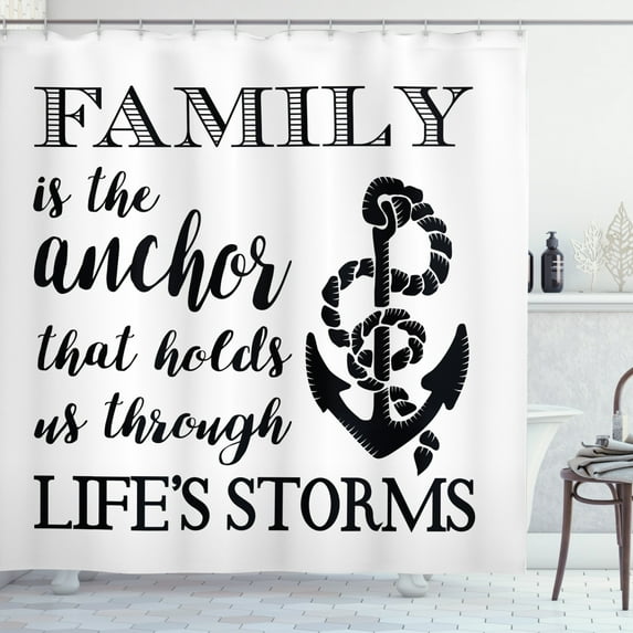 Family Shower Curtain, Family is Anchor That Holds Us Inspiration Stylized Writing Anchor with Rope, Fabric Bathroom Set with Hooks, 69W X 70L Inches, Black and White, by Ambesonne