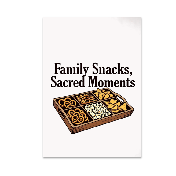 Family Snacks Sacred Moments - Family Command Center Decor - 13x19 Poster Print