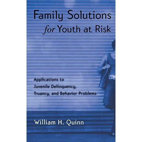 Pre-Owned Family Solutions for Youth at Risk: Applications to Juvenile Delinquency, Truancy, and Behavior Problems Paperback