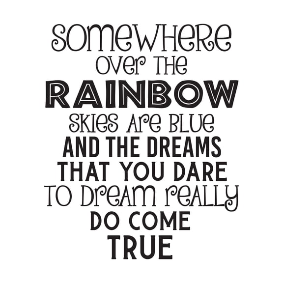 Family Somewhere Over The Rainbow Uplifting Quote Wall Decal Decoration Dreams Really Do Come True Life Motivational Quotes Lasts Years and Easily Removable - Size: 24 In(W) x 30 In(H)