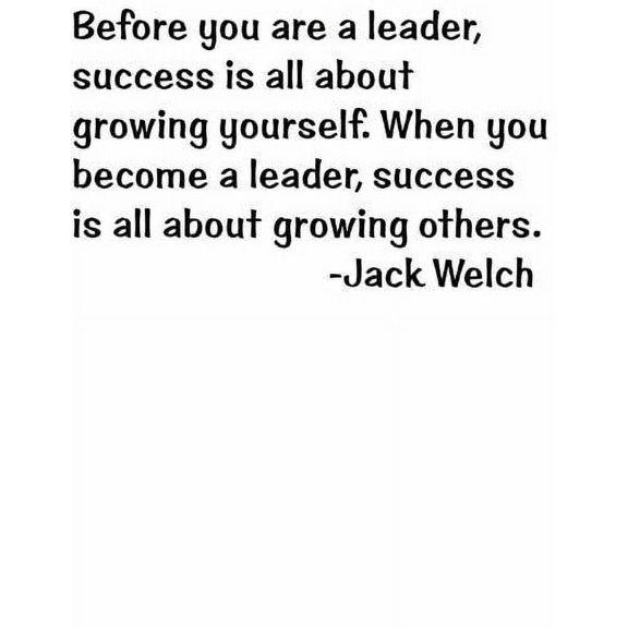 Family Success all about Growing Inspiring Quotes & Sayings Wall Decal Decoration You are A Leader Inspiring Quote by Jack Welch Lasts Years and Easily Removable - Size: 5 In(W) x 10 In(H)