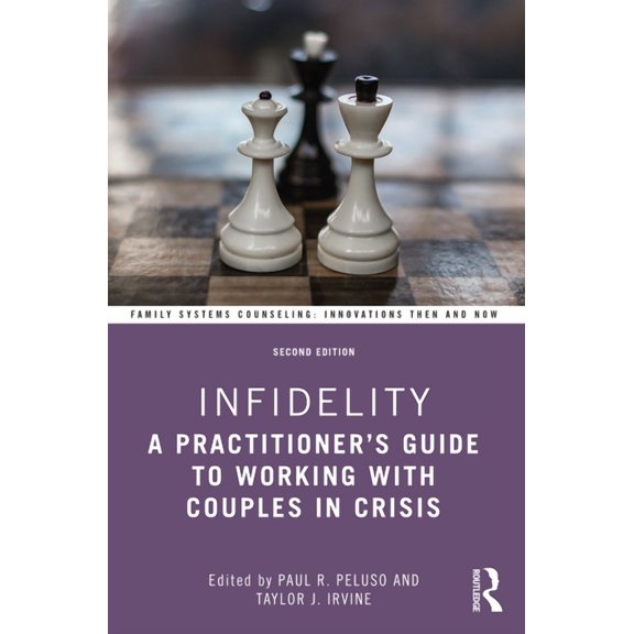 Family Systems Counseling: Innovations T Infidelity: A Practitioner's Guide to Working with Couples in Crisis, (Paperback)