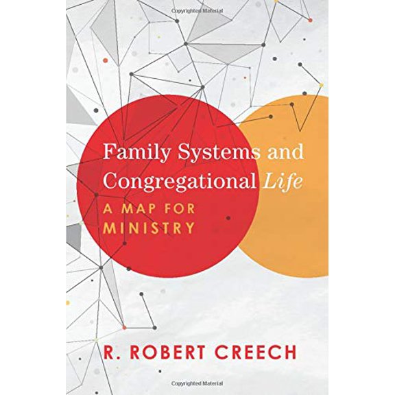 Pre-Owned Family Systems and Congregational Life: A Map for Ministry (Paperback) by R Robert Creech