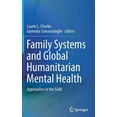 thumbnail image 1 of Family Systems and Global Humanitarian Mental Health: Approaches in the Field, (Hardcover), 1 of 1