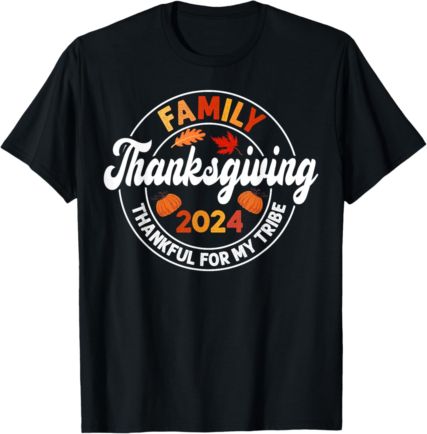 Family Thanksgiving 2024 Thankful for My Tribe Pumpkin Fest TShirt