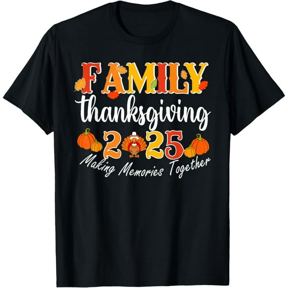 Family Thanksgiving 2025 Making Memories Together Turkey Mens T-Shirt