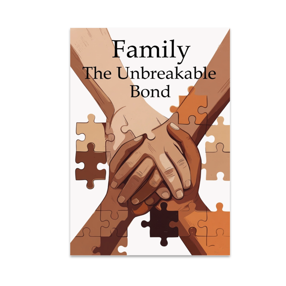 Family The Unbreakable Bond Wall Art - Family Decor Enthusiast - 13x19 Poster Print