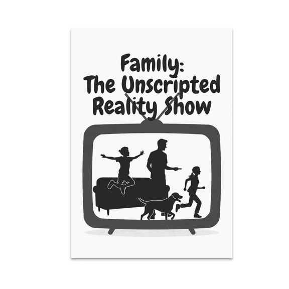 Family: The Unscripted Reality Show Wall Art - Family Tradition Enthusiast - 13x19 Poster Print
