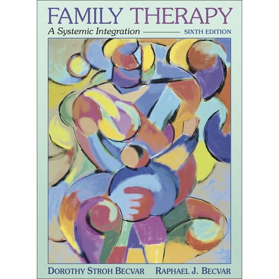 Pre-Owned Family Therapy: A Systemic Integration (Hardcover) by Dr. Dorothy Stroh Becvar, Dr. Raphael J Becvar