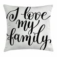 thumbnail image 1 of Family Throw Pillow Cushion Cover, I Love My Family Phrase Hand Writing in Black Calligraphy Art Positive Quote, Decorative Square Accent Pillow Case, 20 X 20 Inches, Black and White, by Ambesonne, 1 of 2