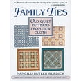 thumbnail image 1 of Pre-Owned Family Ties: Old Quilt Patterns from New Cloth (Paperback) 1558531343 9781558531345, 1 of 1