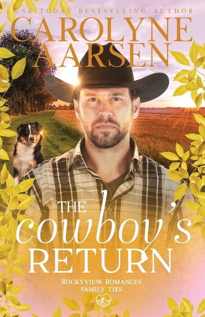Family Ties The Cowboy's Return: A Sweet Cowboy Romance, Book 4, (Paperback)