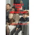 thumbnail image 1 of Family Time is Important!, (Paperback), 1 of 1