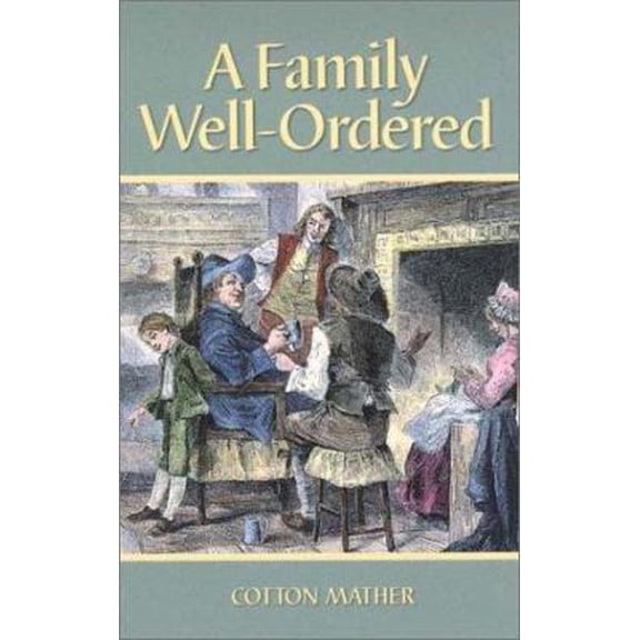 Pre-Owned A Family Well-Ordered (Paperback) 1573581267 9781573581264