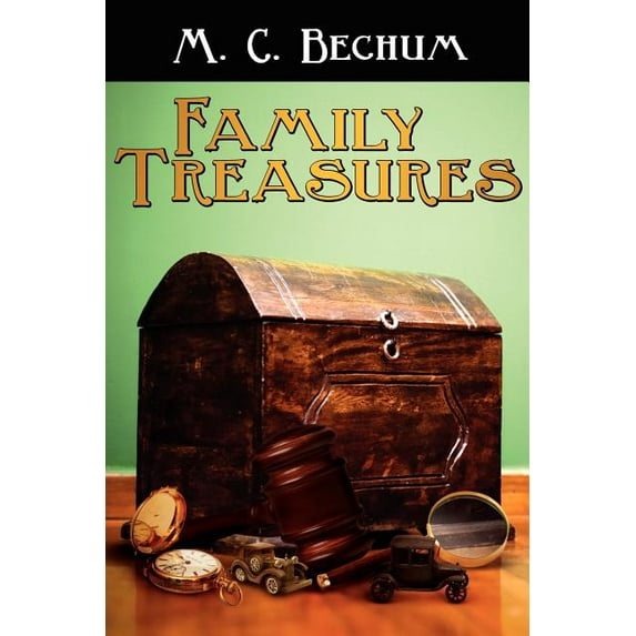 Family Treasures Paperback 1434378578 9781434378576 M C Bechum