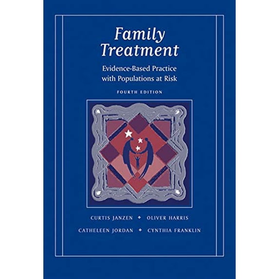 Family Treatment: Evidence-Based Practice with Populations at Risk (Paperback) by Curtis Janzen, Professor Oliver Harris, Catheleen Jordan