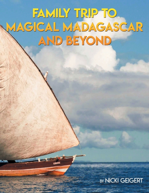 Family Trip To Magical Madagascar And Beyond (Paperback) - image 1 of 1