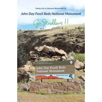 Family Trip to National Monument Go Strollers !!: Family Trip to National Monument 01 - John Day Fossil Beds National Monument, Book 1, (Paperback)