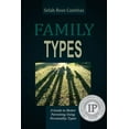 thumbnail image 1 of Family Types: A Guide to Better Parenting Using Personality Types (Paperback), 1 of 1