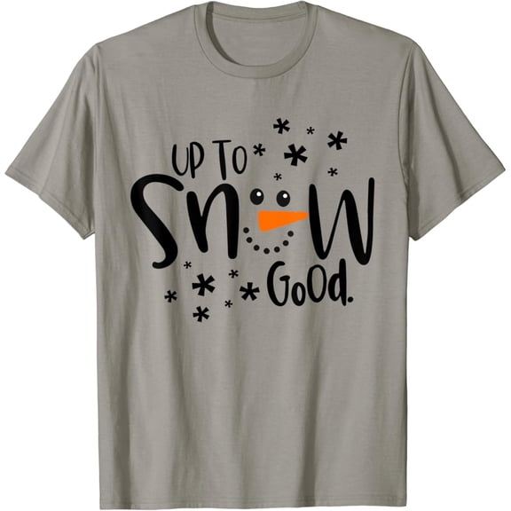 Family Up To Snow Good Snowman T-Shirt Tshirt All Size S-5XL