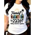 thumbnail image 1 of Family Vacation 2026 Making Memories Together Summer Beach Shirt For Women Men Unisex T-Shirt Vacation Outfit Family Trip Gift Casual Wear Comfortable, 1 of 6