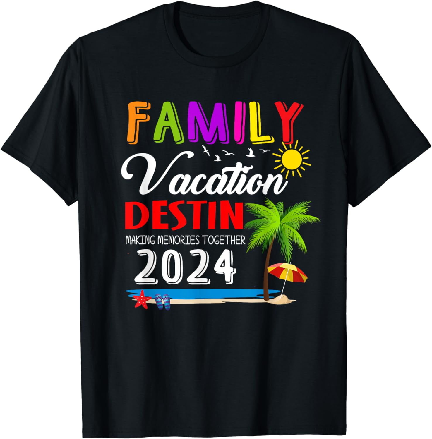 Family Vacation Destin Florida Making Memories 2024 Trip T-Shirt ...