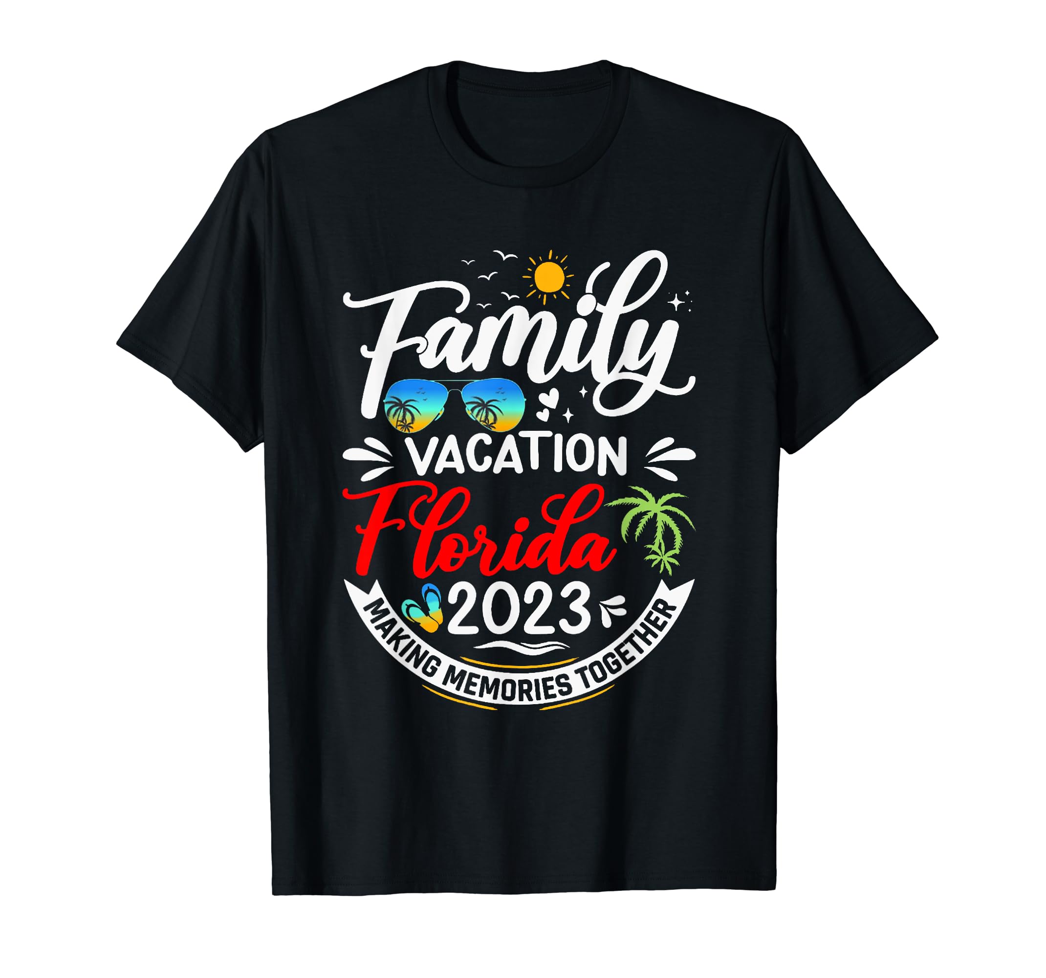 Family Vacation Forida 2023 Making Memories Together Summer T-Shirt ...