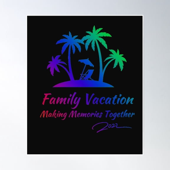 Family Vacation Making Memories Poster Wall Art, Modern Wall Decor, 8x12 UNFRAMED