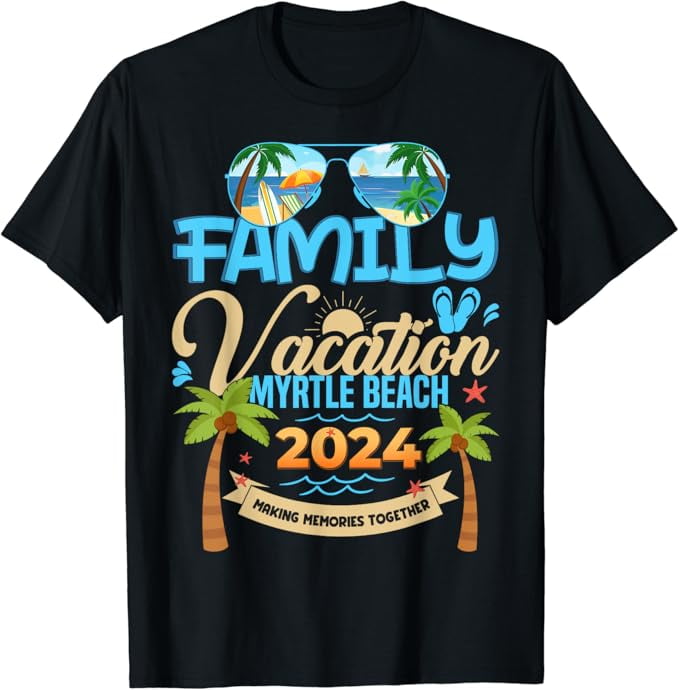 Family Vacation Myrtle Beach 2024 Summer Vacation 2024 TShirt