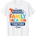 thumbnail image 1 of Family Vacation Shirt Making Memories Together Family Trip T-Shirt, 1 of 4