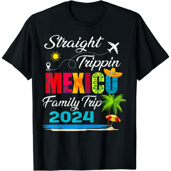 Family Vacation Trip Mexico 2024 Straight Trippin Beach T-Shirt