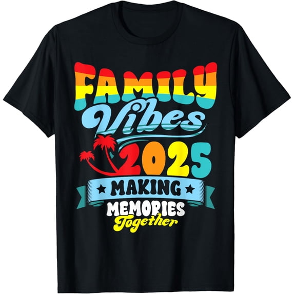 Family Vacation Vibes 2025 Making Memories Together Matching T-ShirtMen and women, Black T-shirt, size: Extra large