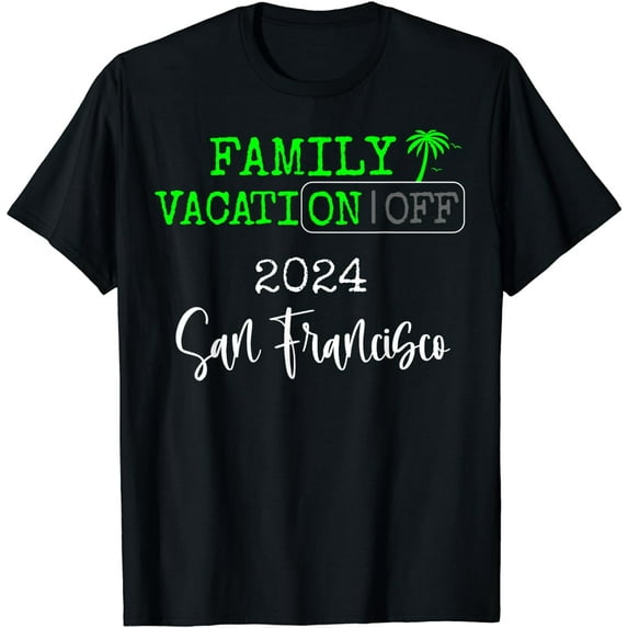 Family Vacay Squad Trip Family Vacation San Francisco 2024 T-Shirt