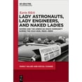thumbnail image 1 of Family Values and Social Change Lady Astronauts, Lady Engineers, and Naked Ladies: Women and the American Space Community During the Cold War, 1960s-198, Book 5, (Hardcover), 1 of 1