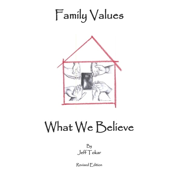 Family Values What We Believe, (Paperback)