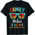 Family Vibes 2025 Family Reunion Vacation Making Memories TShirt