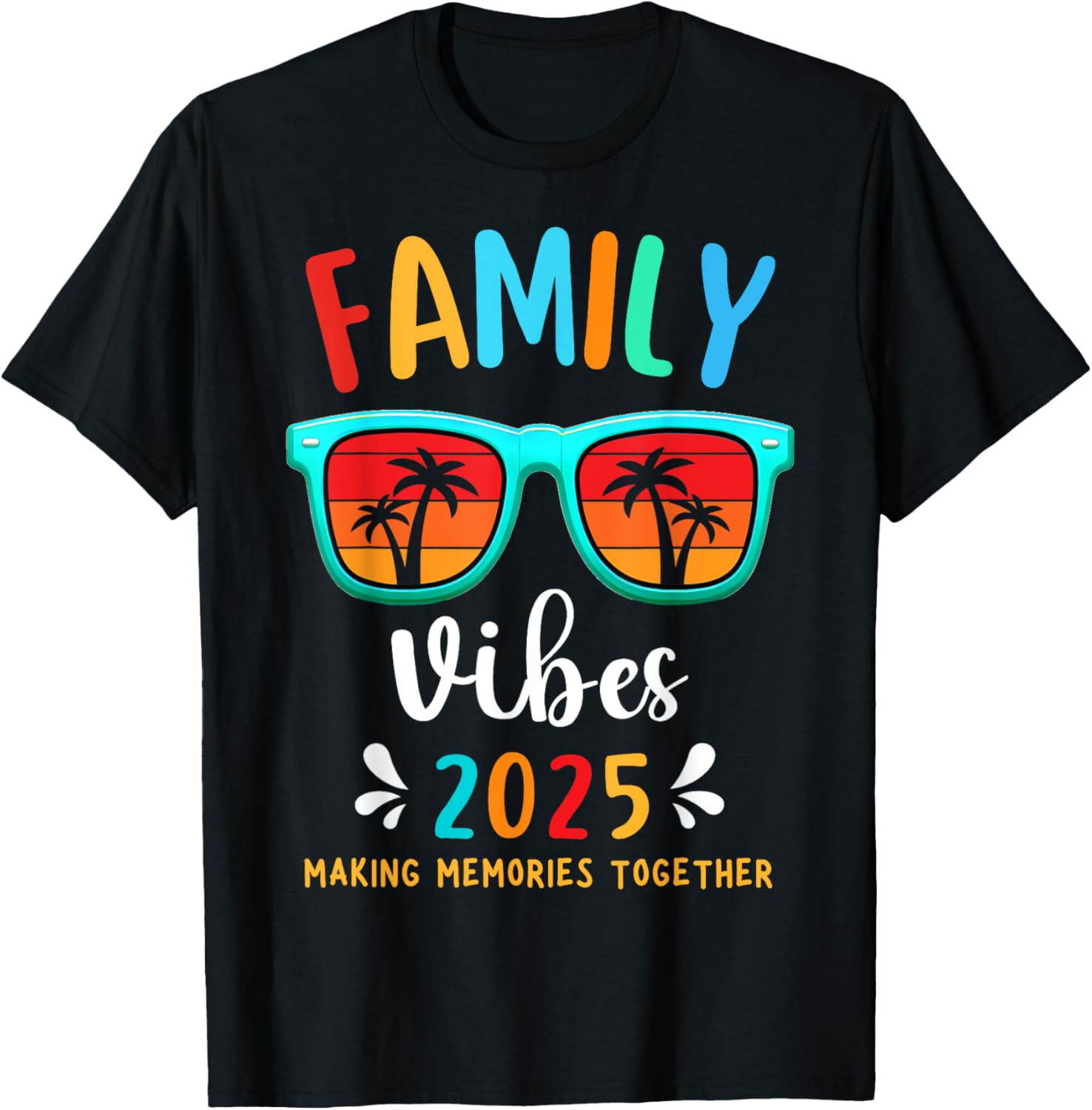 Family Vibes 2025 Family Reunion Vacation Making Memories TShirt