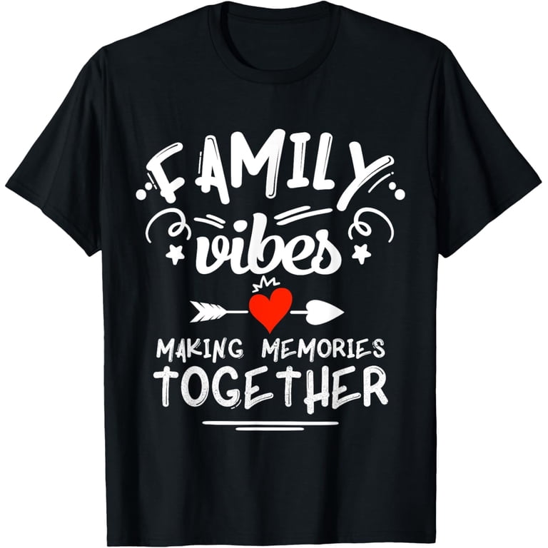Family Vibes Making Memories 2025 Family Reunion Matching T-Shirt