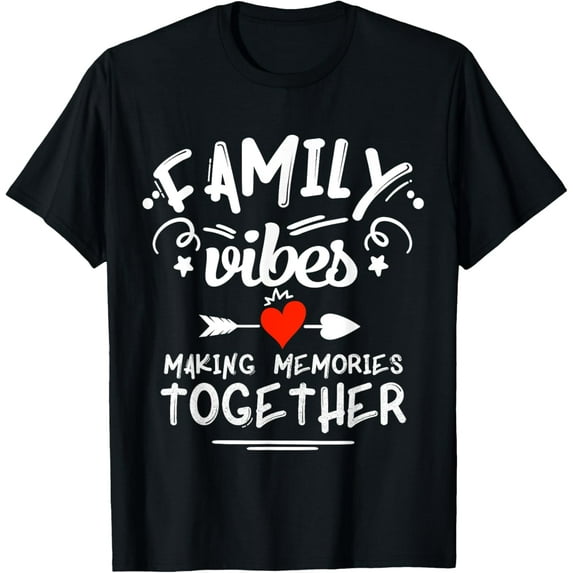 Family Vibes Making Memories 2025 Family Reunion Matching T-Shirt