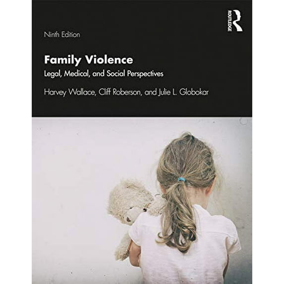 Pre-Owned Family Violence: Legal, Medical, and Social Perspectives (Paperback) 1138363340 9781138363342