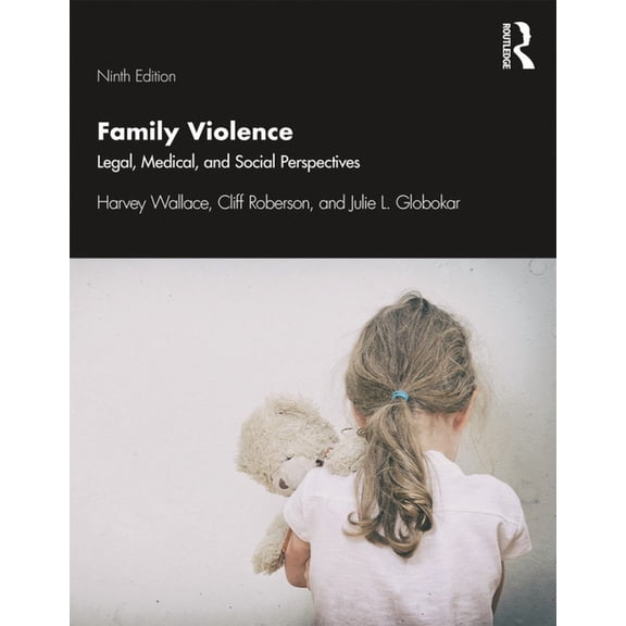Family Violence: Legal, Medical, and Social Perspectives, (Paperback)