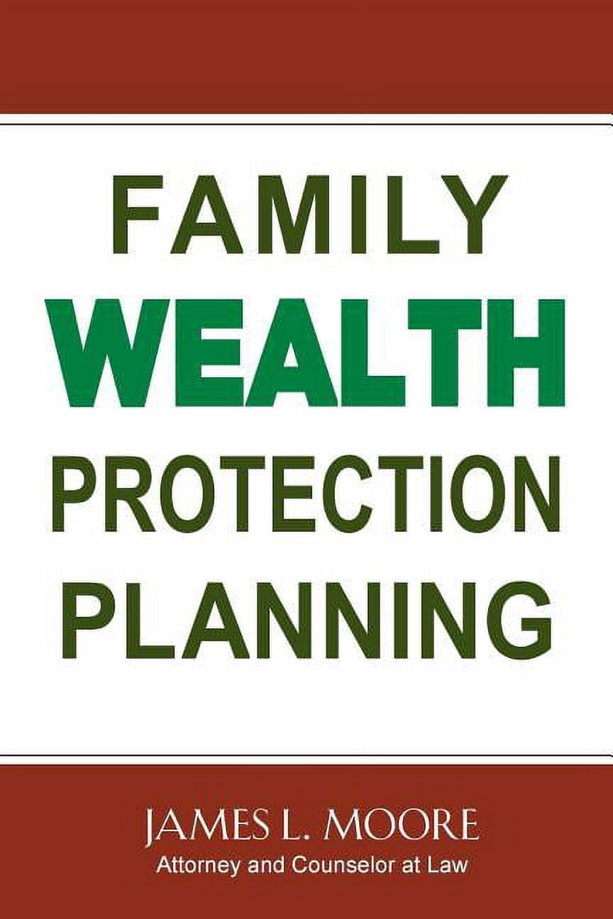 Wealth Protection Guide Family Wealth Protection Planning, (Paperback) - Walmart.com