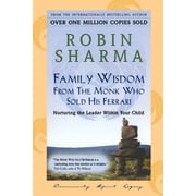 Family Wisdom From Monk Who Sold His Ferrari, Paperback
