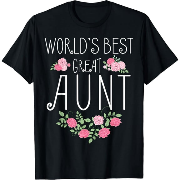 Family World's Best Great Aunt Shirt Funny Auntie Ever Gift T-ShirtPure cotton short-sleeved shirts for both men and women