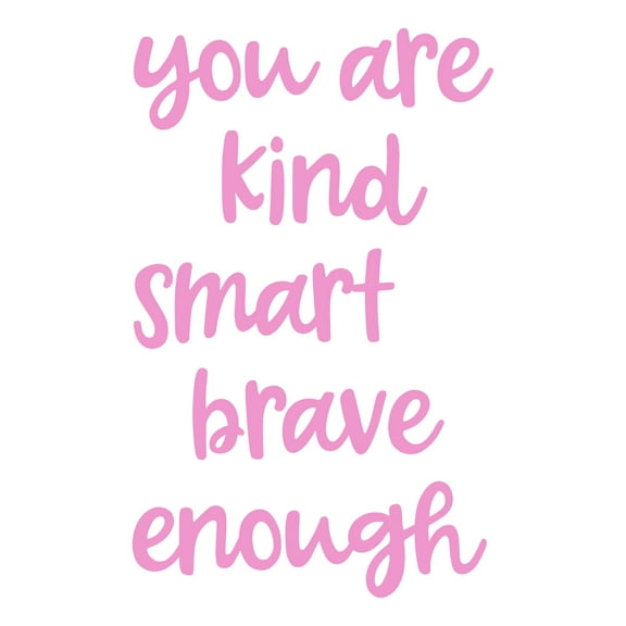Family You are Kind Smart Brave Enough Precious Quotes & Sayings Wall Decal Decoration Quote Wall Decor Kids Decoration Inspirational Lasts Years and Easily Removable - Size: 12 In(W) x 20 In(H)