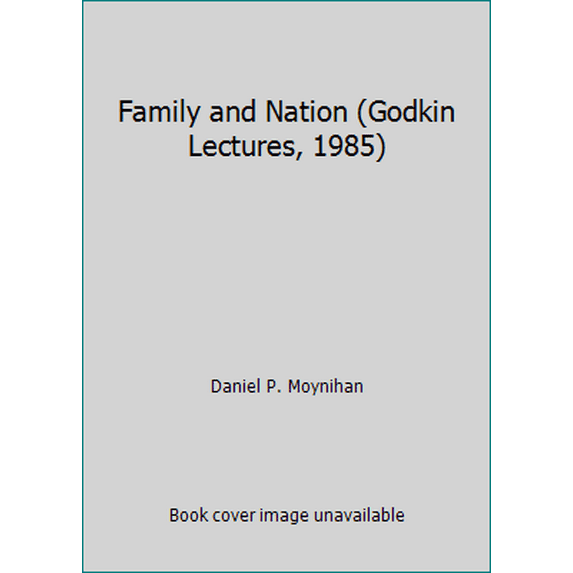 Pre-Owned Family and Nation : The Godkin Lectures, Harvard University